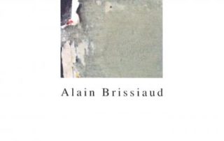 Alain BRISSIAUD, Jusqu’au cœur, Librairie-Galerie Racine, collection Les Hommes sans Épaules, 2017, 160 pages, 15€.