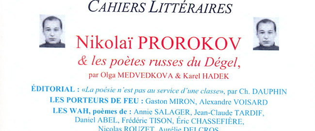 Les Hommes sans Épaules N°44, dossier « Nikolaï Prorokov & les poètes russes du Dégel », deuxième trimestre 2017, 336 pages, 17€.