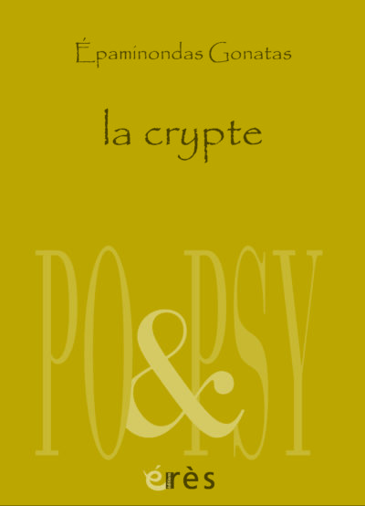 Épaminondas Gonatas, la crypte et autres poèmes, Éditions Eres, Collection Po&Psy