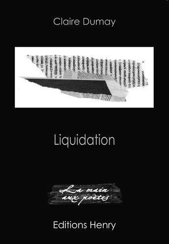 Claire Dumay, Liquidation, Ed. Henry, La main aux poètes, 8€