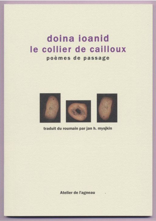 Doina Ioanid, Le collier de cailloux, poèmes de passage