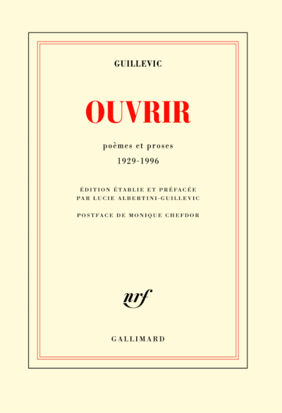 Ouvrir. Poèmes et proses 1929-1996, Guillevic, Gallimard