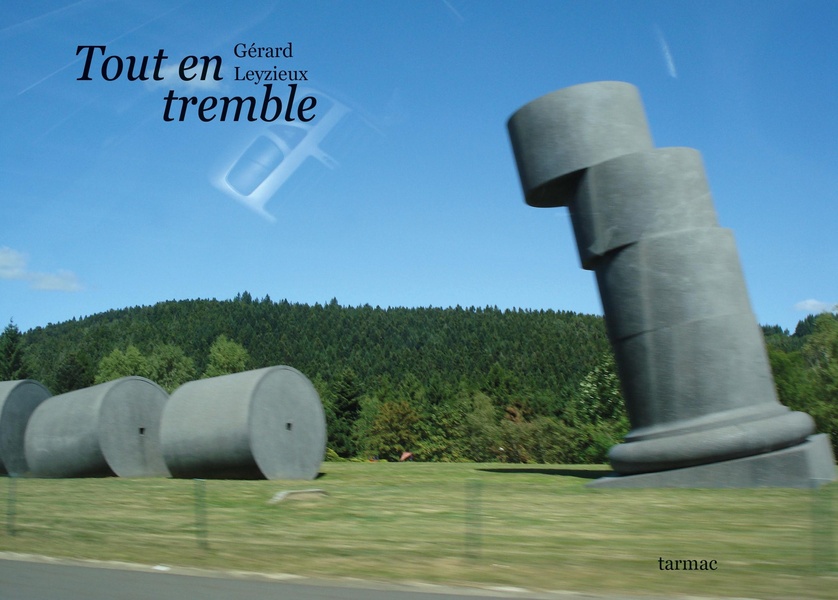 Gérard Leyzieux, Tout en tremble